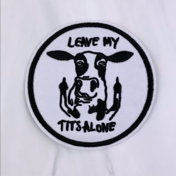 Leave My Tits Alone Cow Embroidered Patch - Picture 1 of 3